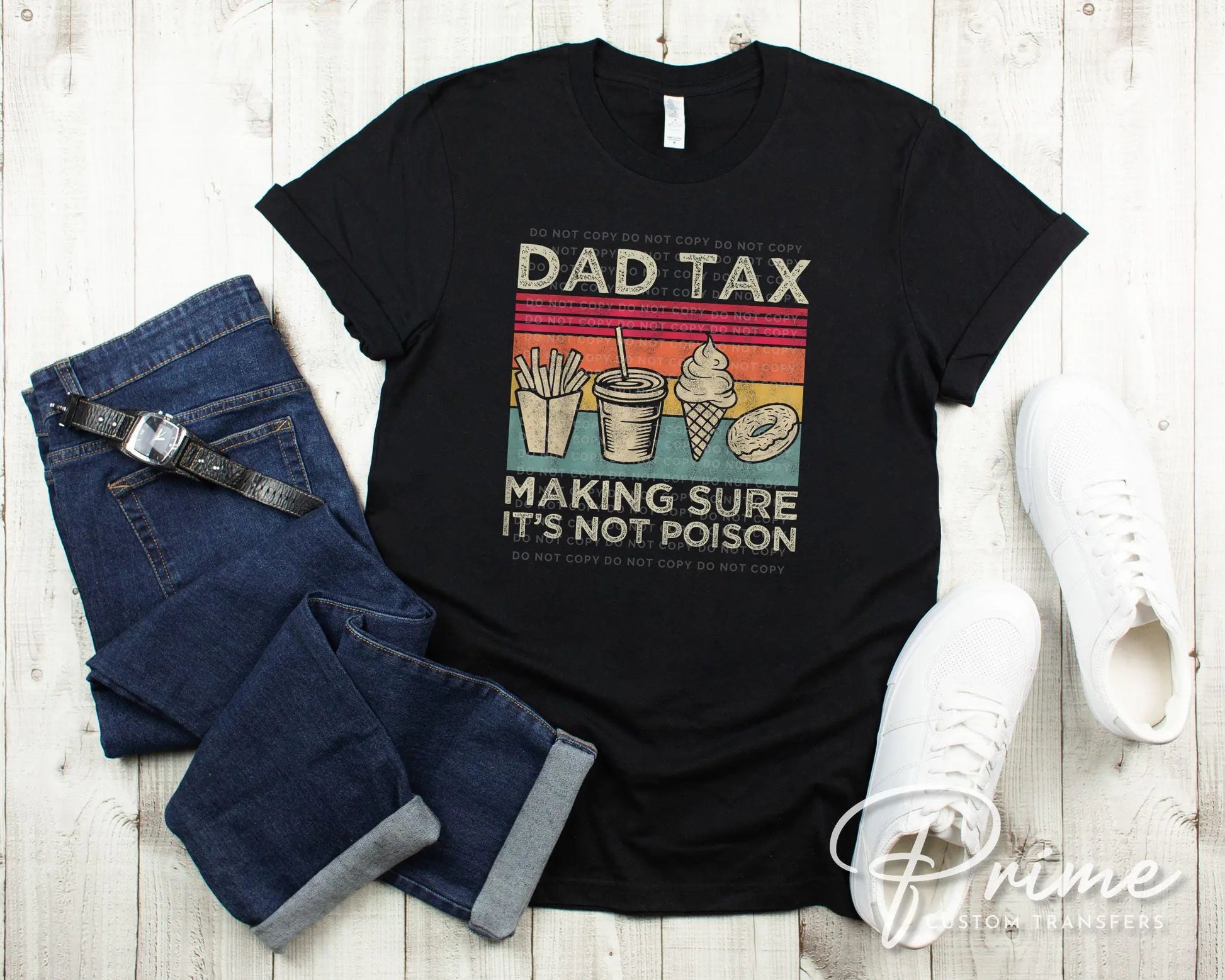 Father's Day DTF Transfer, Ready to Press, T-shirt Transfers, Heat Transfer, Direct to Film, Gift for Dad, Sarcastic, Funny, Jokes, Dad Tax
