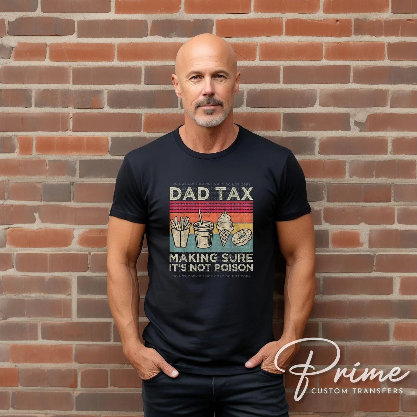 Father's Day DTF Transfer, Ready to Press, T-shirt Transfers, Heat Transfer, Direct to Film, Gift for Dad, Sarcastic, Funny, Jokes, Dad Tax