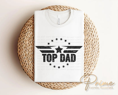 Father's Day DTF Transfer, Ready to Press, T-shirt Transfers, Heat Transfer, Direct to Film, Gift for Dad, Sarcastic, Funny, Jokes, Top Dad