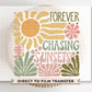 Forever Chasing Sunsets DTF Transfer, Ready to Press, T-shirt Transfer, Heat Transfer, Direct to Film, Boho, Summer, Pastel, Floral, Beach
