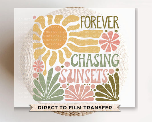 Forever Chasing Sunsets DTF Transfer, Ready to Press, T-shirt Transfer, Heat Transfer, Direct to Film, Boho, Summer, Pastel, Floral, Beach