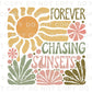 Forever Chasing Sunsets DTF Transfer, Ready to Press, T-shirt Transfer, Heat Transfer, Direct to Film, Boho, Summer, Pastel, Floral, Beach