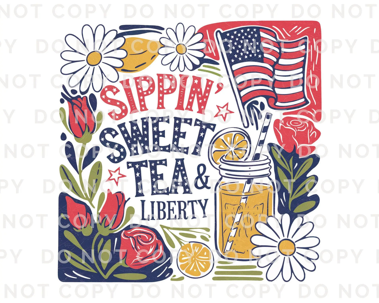 4th of July DTF Transfer, Ready to Press, Sublimation Transfer, Heat Transfer, Direct to Film, Boho Foral, Sippin' Sweet Tea and Liberty