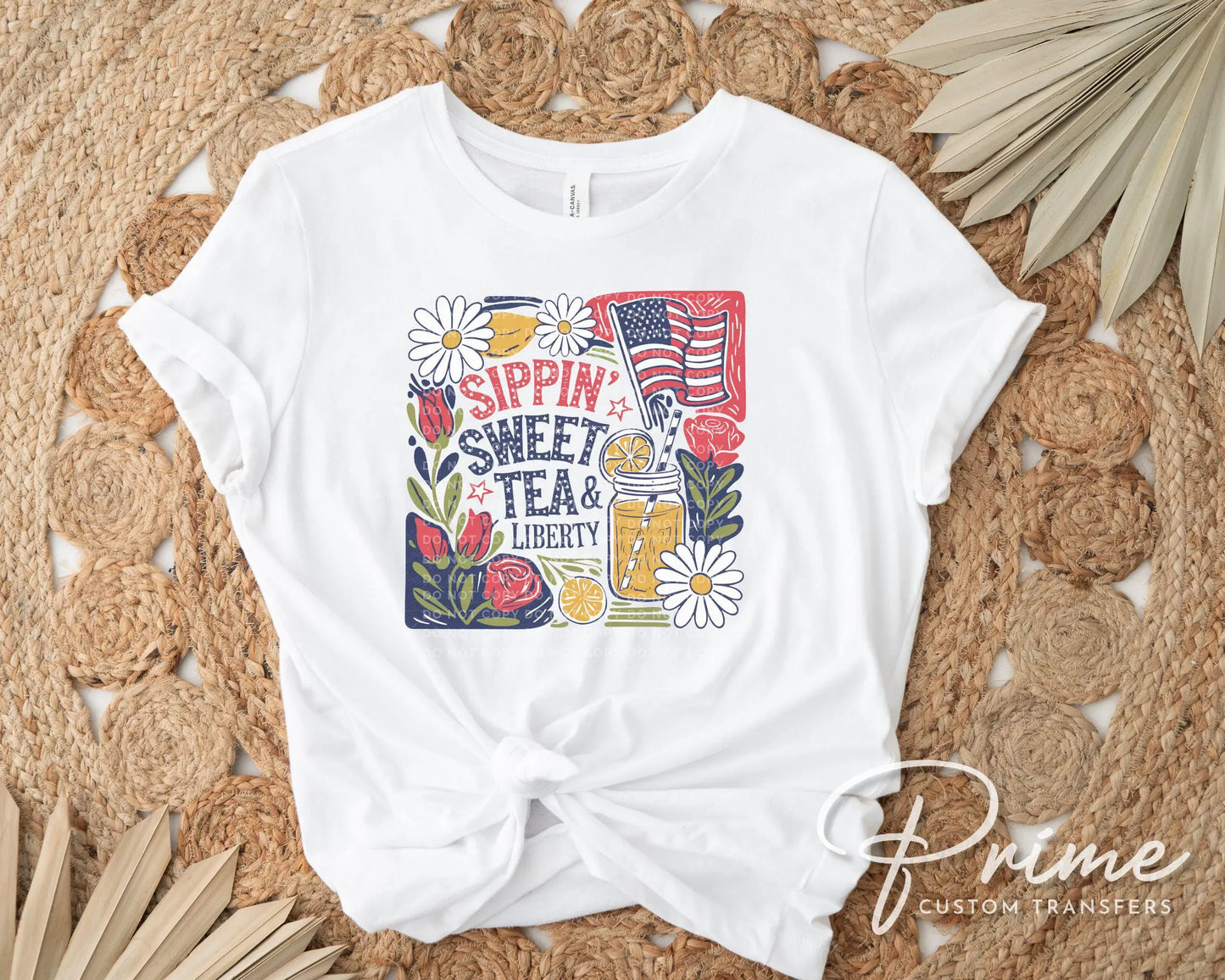 4th of July DTF Transfer, Ready to Press, Sublimation Transfer, Heat Transfer, Direct to Film, Boho Foral, Sippin' Sweet Tea and Liberty