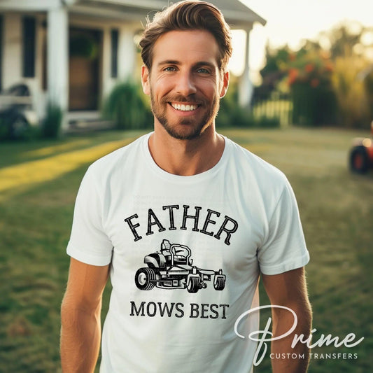 Father's Day DTF Transfer, Ready to Press, T-shirt Transfer, Heat Transfer, Direct to Film, Funny Dad Jokes, Gift for Dad, Father Mows Best