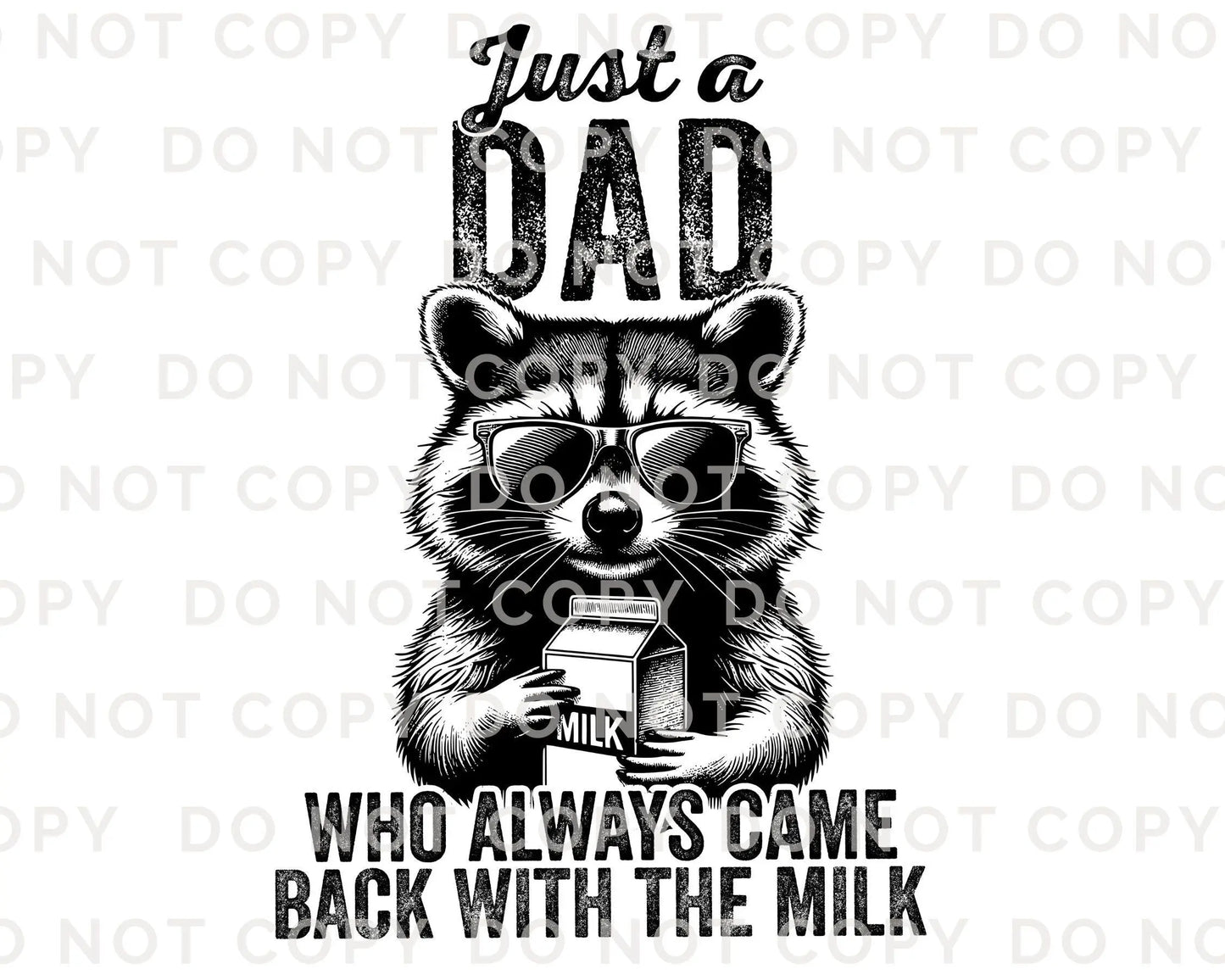 Father's Day DTF Transfer, Ready to Press, T-shirt Transfers, Heat Transfer, Direct to Film, Gift for Dad, Just a Dad Who Always Came Back