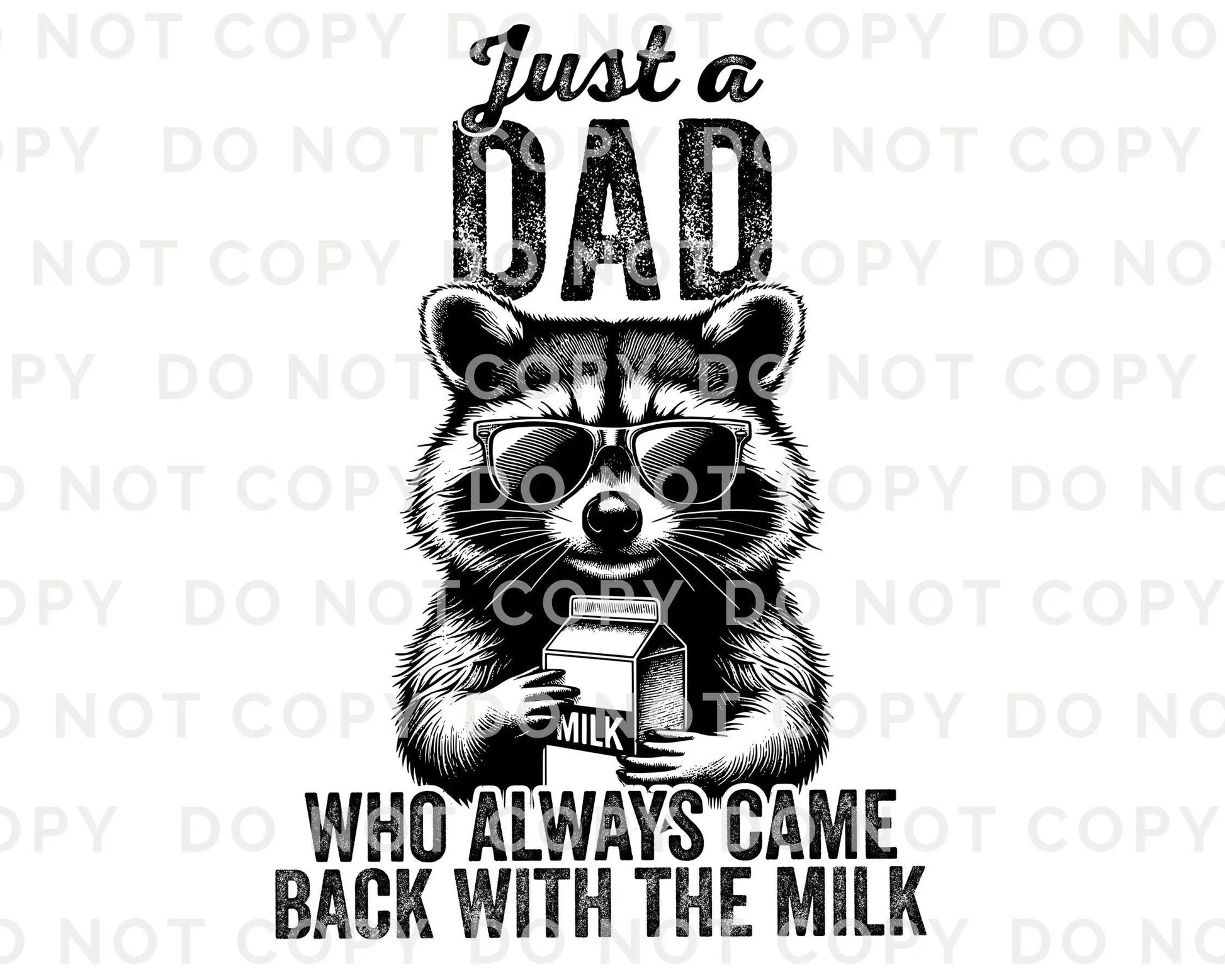 Father's Day DTF Transfer, Ready to Press, T-shirt Transfers, Heat Transfer, Direct to Film, Gift for Dad, Just a Dad Who Always Came Back
