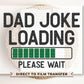 Father's Day DTF Transfer, Ready to Press, T-shirt Transfer, Heat Transfer, Direct to Film, Funny, Sarcastic, Gift, Dad, Dad Jokes Loading