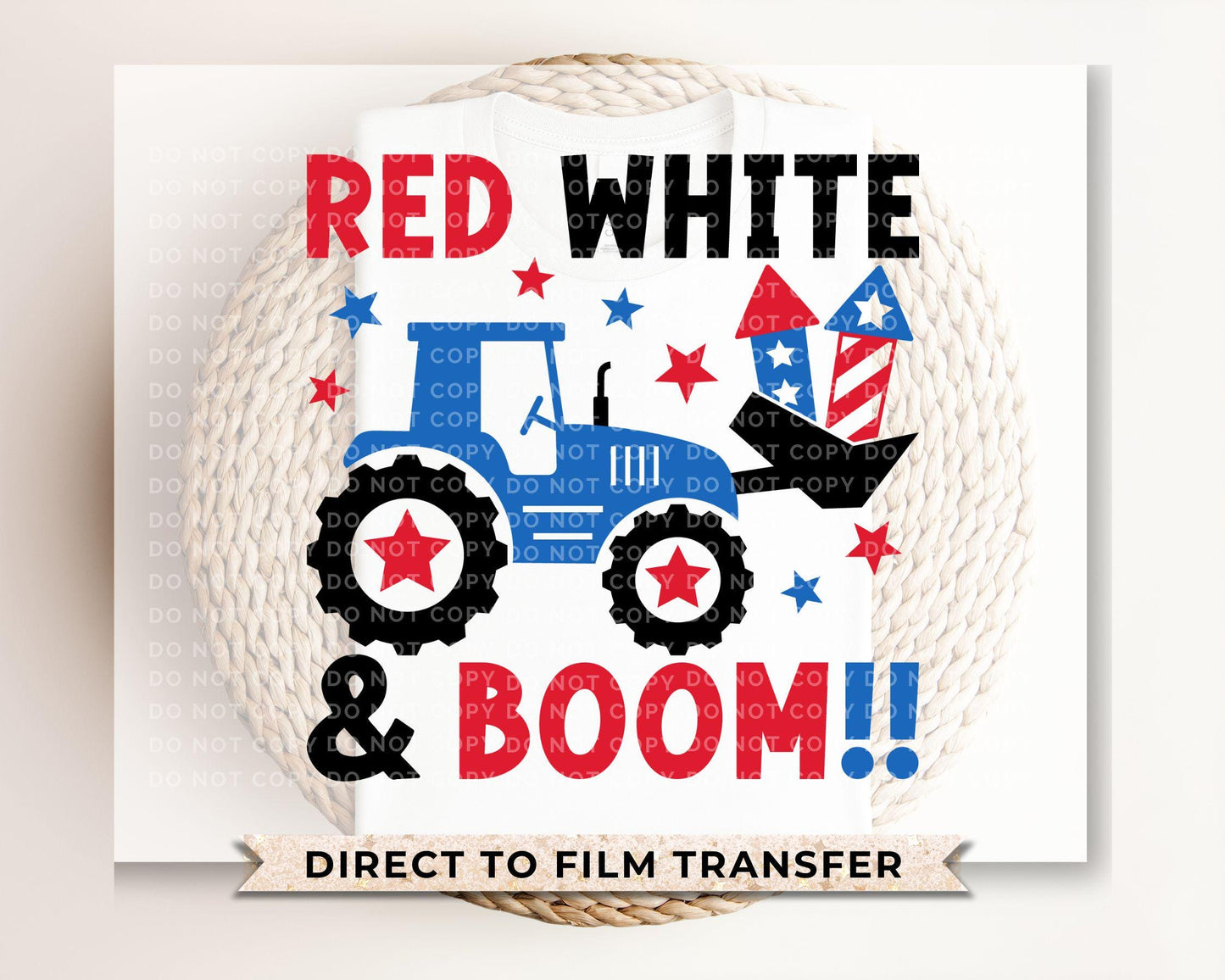 4th of July DTF Transfers, Ready to Press, T-shirt Transfers, Heat Transfer, Direct to Film, Memorial Day, USA, Tractor, Red White and Boom