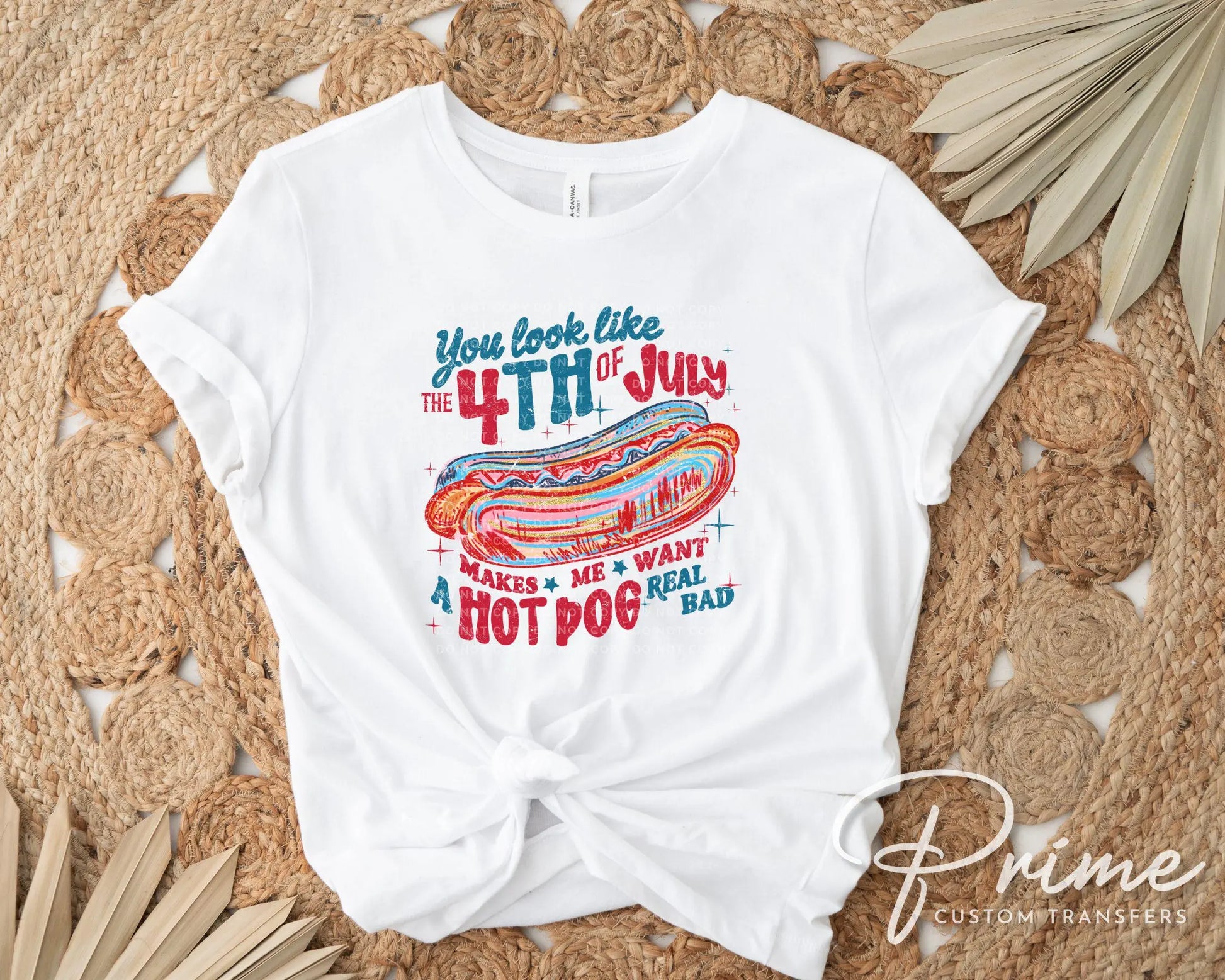 4th of July DTF Transfer, Ready to Press, Sublimation Transfer, Heat Transfer, Direct to Film, Brushstroke, You Look Like the 4th of July