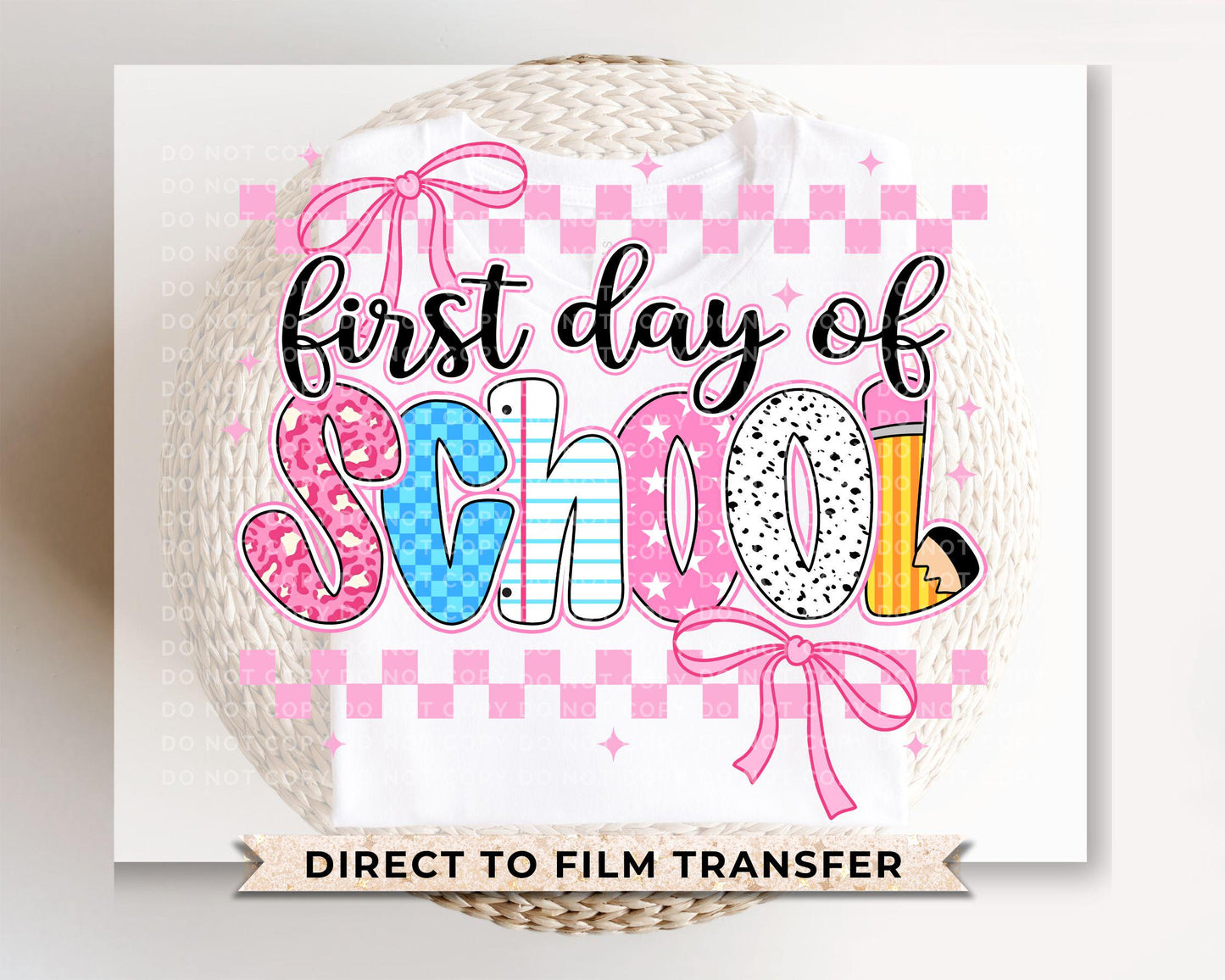 First Day of School DTF transfer, Sublimation, Heat Transfer, Ready to Press, Direct to Film, Preschool, Teacher, Coquette, Back To School