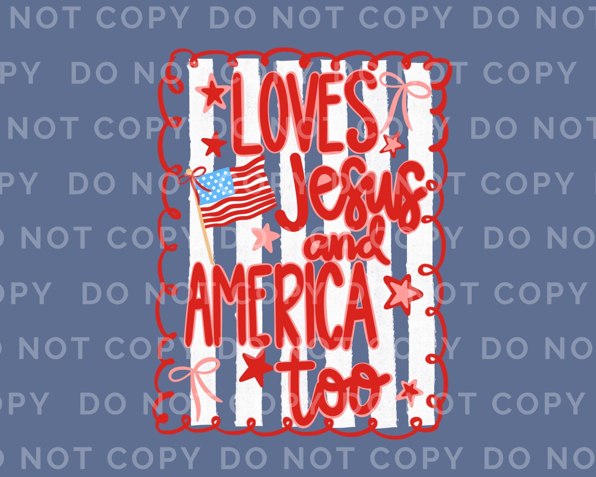 4th of July DTF Transfers, Ready to Press, T-shirt Transfers, Direct to Film, Memorial Day, Coquette Bows, Loves Jesus and America Too