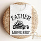 Father's Day DTF Transfer, Ready to Press, T-shirt Transfer, Heat Transfer, Direct to Film, Funny Dad Jokes, Gift for Dad, Father Mows Best