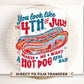 4th of July DTF Transfer, Ready to Press, Sublimation Transfer, Heat Transfer, Direct to Film, Brushstroke, You Look Like the 4th of July