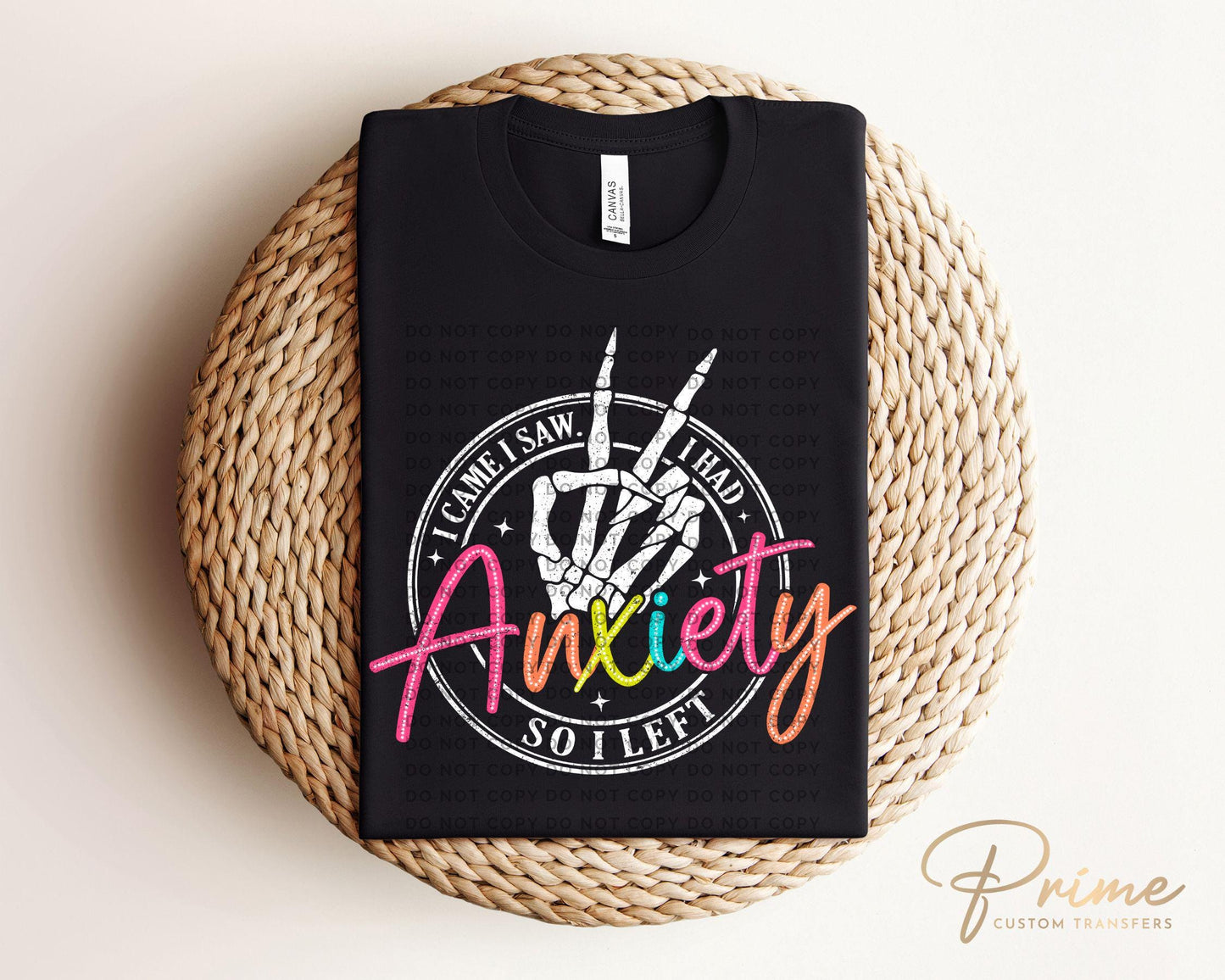 I Came I Saw I Had Anxiety DTF Transfer, Ready to Press, Sublimation, Heat Transfer, Direct to Film, Sarcastic, Mental Health, Funny Mama