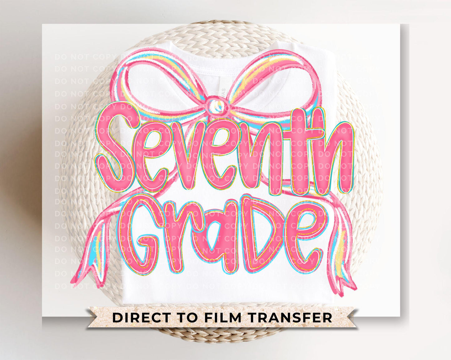 Back to School DTF Transfer, Ready to Press, T-shirt Transfer, Heat Transfer, Direct to Film, Coquette First Day Of School, Seventh Grade