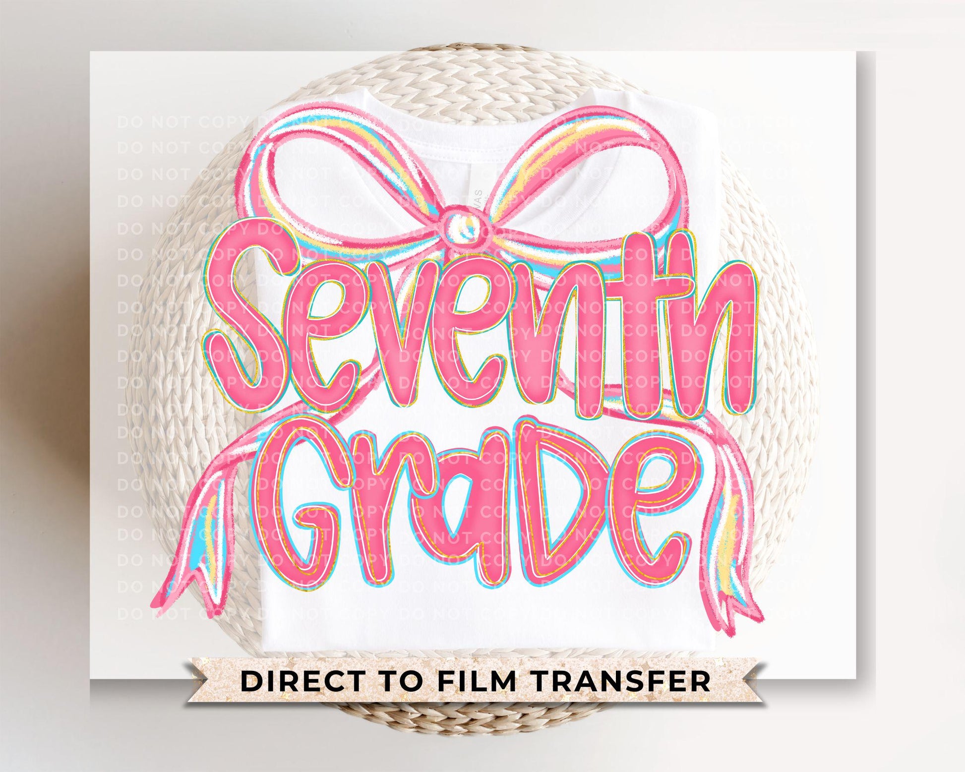 Back to School DTF Transfer, Ready to Press, T-shirt Transfer, Heat Transfer, Direct to Film, Coquette First Day Of School, Seventh Grade