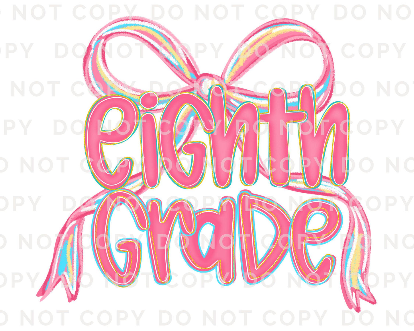 Back to School DTF Transfer, Ready to Press, T-shirt Transfer, Heat Transfer, Direct to Film, Coquette First Day Of School, Eighth Grade