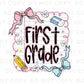 Back to School DTF Transfer, Ready to Press, T-shirt Transfer, Heat Transfer, Direct to Film, Coquette First Day Of School, First Grade