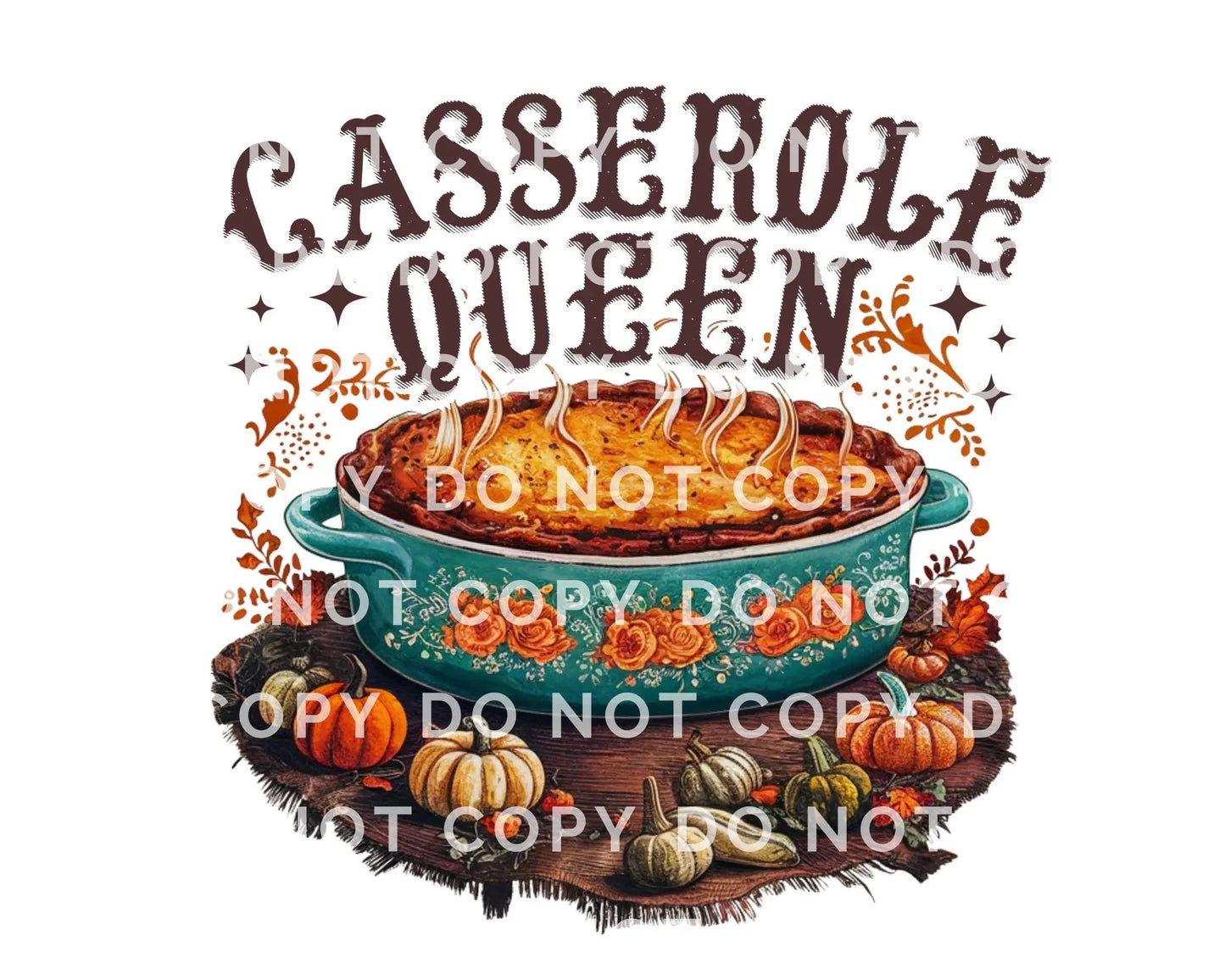 Thanksgiving DTF Transfer, Ready to Press, T-shirt Transfer, Heat Transfer, Direct to Film, Fall, Holiday, Dinner, Funny, Casserole Queen
