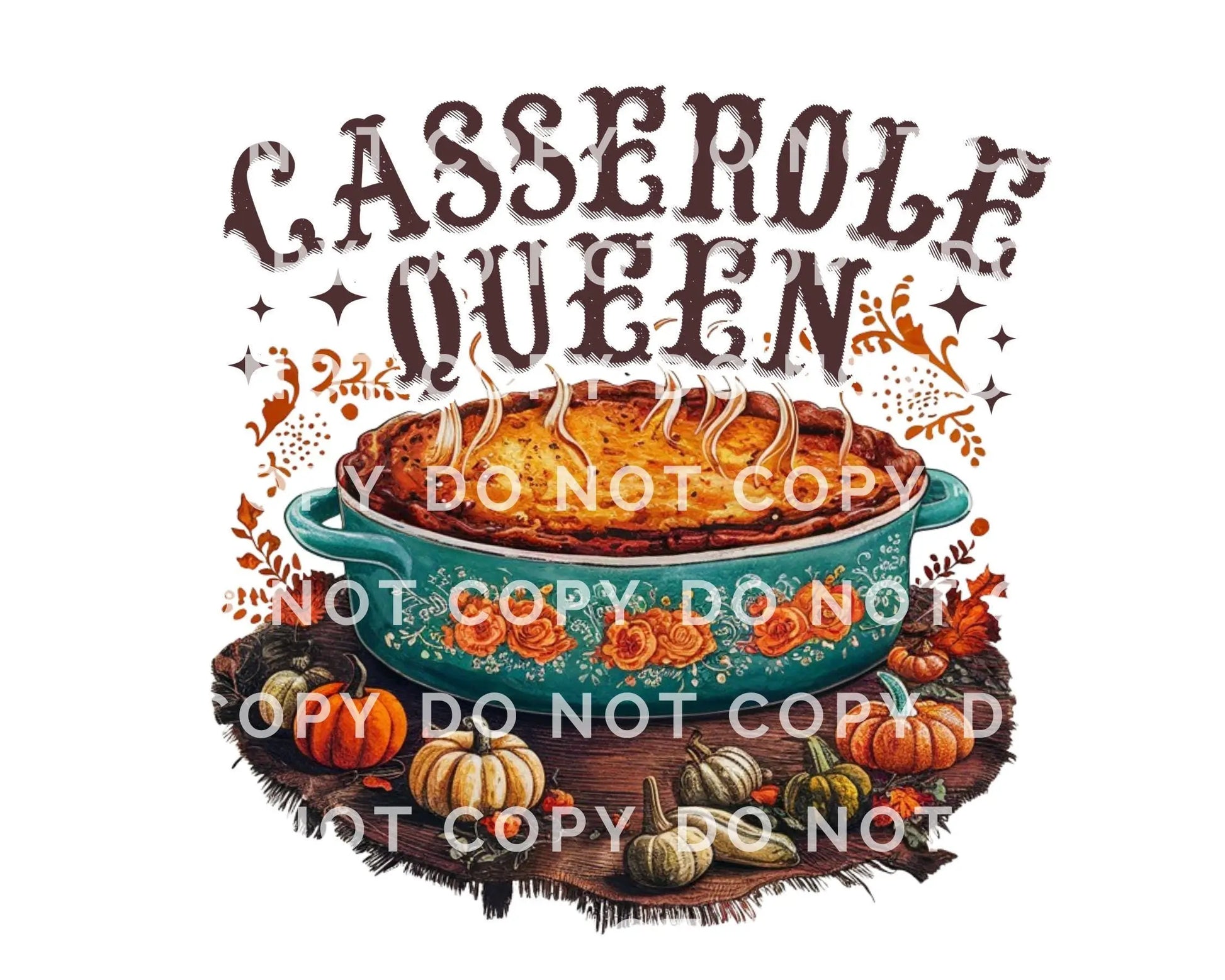 Thanksgiving DTF Transfer, Ready to Press, T-shirt Transfer, Heat Transfer, Direct to Film, Fall, Holiday, Dinner, Funny, Casserole Queen
