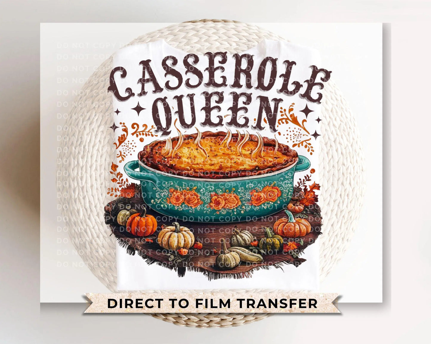 Thanksgiving DTF Transfer, Ready to Press, T-shirt Transfer, Heat Transfer, Direct to Film, Fall, Holiday, Dinner, Funny, Casserole Queen