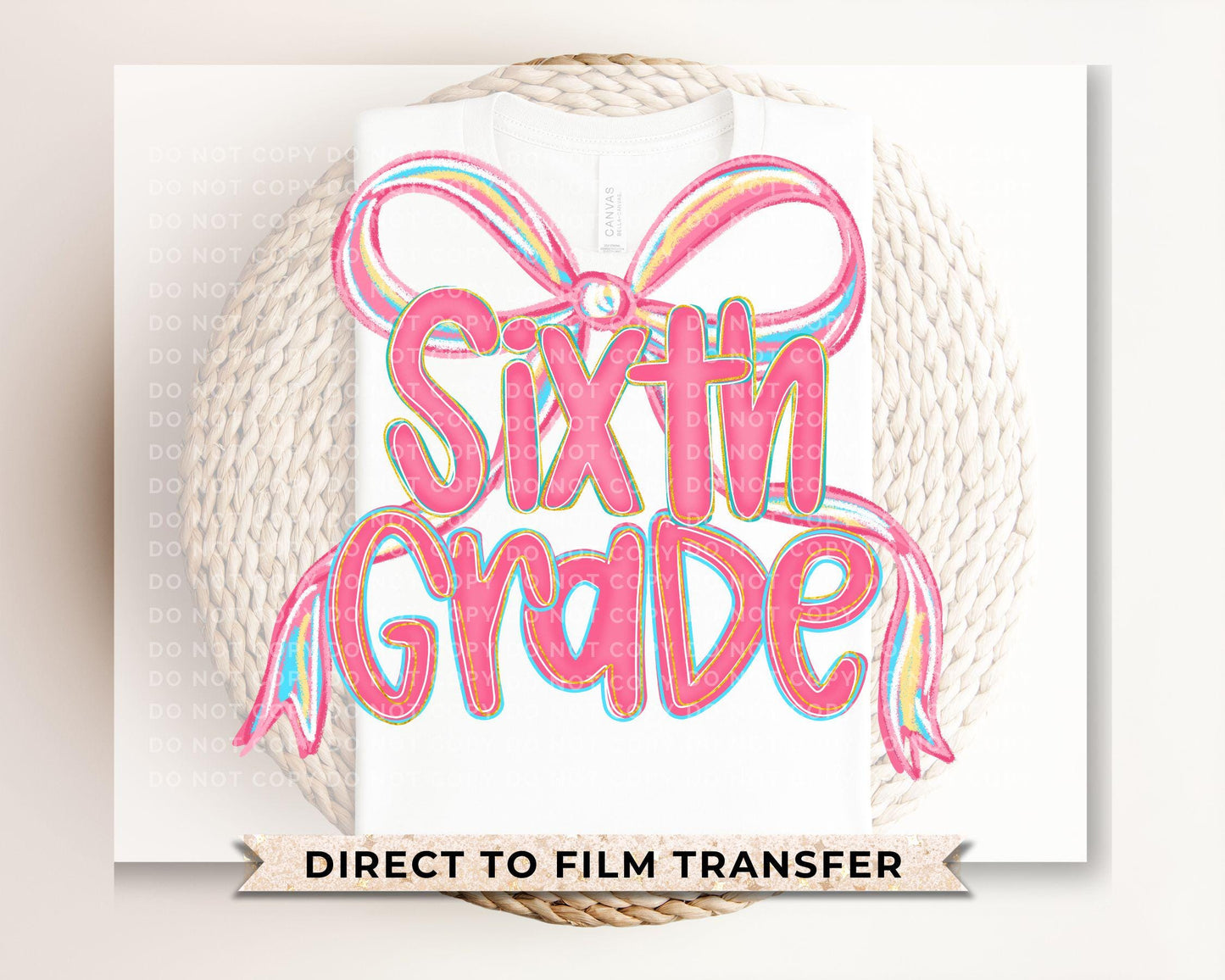 Back to School DTF Transfer, Ready to Press, T-shirt Transfer, Heat Transfer, Direct to Film, Coquette First Day Of School, Sixth Grade