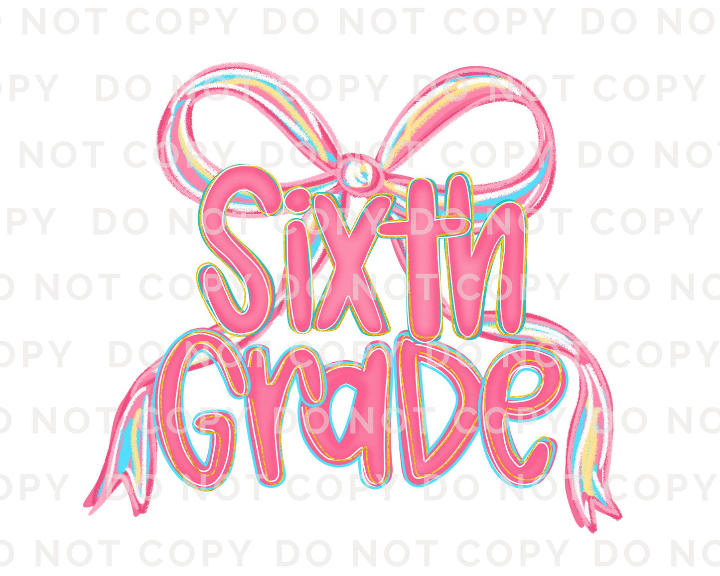 Back to School DTF Transfer, Ready to Press, T-shirt Transfer, Heat Transfer, Direct to Film, Coquette First Day Of School, Sixth Grade