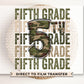 Fifth Grade DTF Transfer, First Day of School, Heat Transfer, Ready to Press, Direct to Film, Camo, Camouflage, 5th, First Day of School