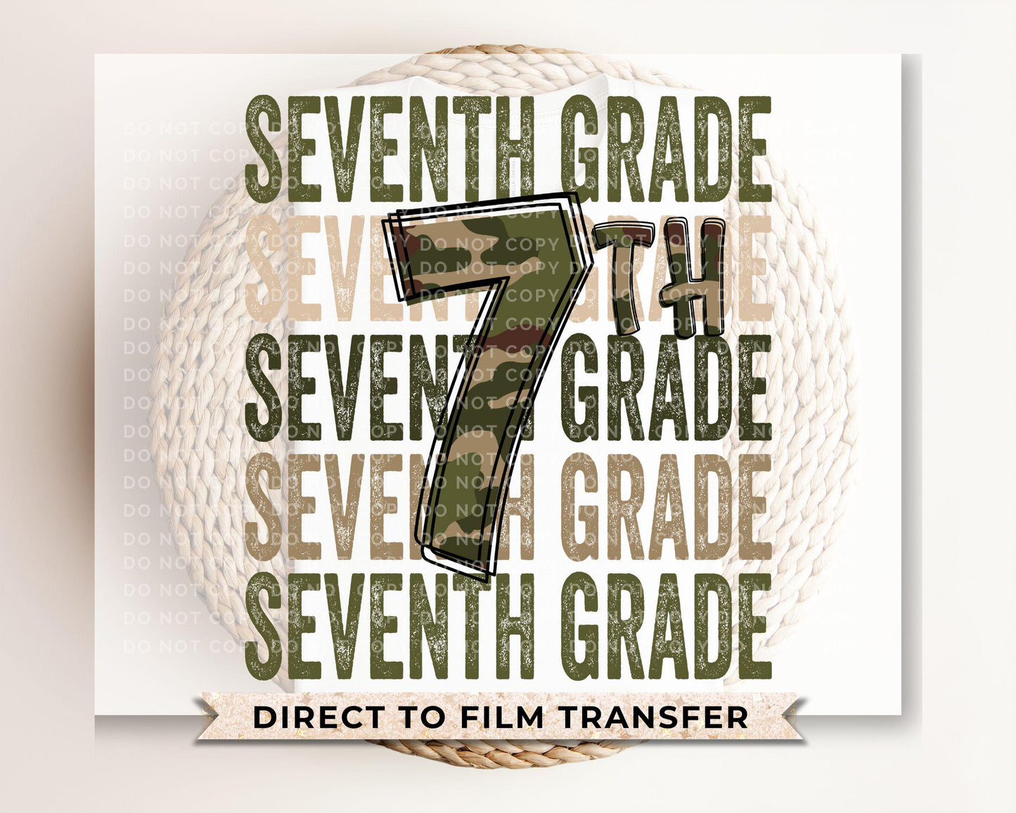 Seventh Grade DTF Transfer, First Day of School, Heat Transfer, Ready to Press, Direct to Film, Camo, Camouflage, 7th, First Day of School