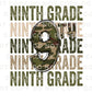 Ninth Grade DTF Transfer, First Day of School, Heat Transfer, Ready to Press, Direct to Film, Camo, Camouflage, 9th, First Day of School