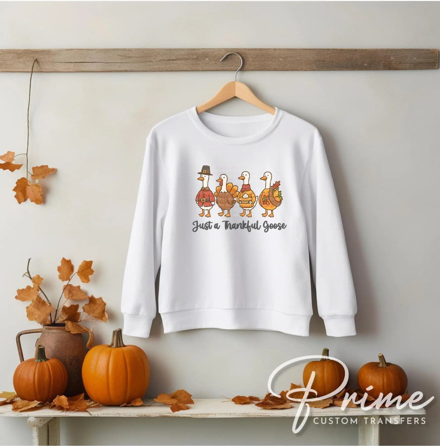 Just a Thankful Goose DTF Transfer, Ready to Press, Heat Transfer, Direct to Film, Thanksgiving Shirt Decal, Fall, Autumn, Funny, Silly