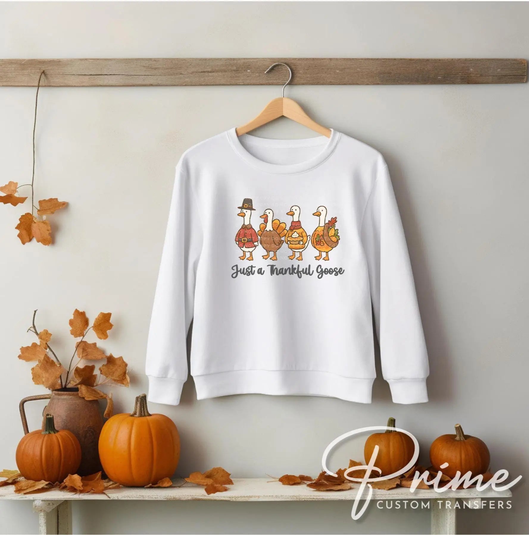 Just a Thankful Goose DTF Transfer, Ready to Press, Heat Transfer, Direct to Film, Thanksgiving Shirt Decal, Fall, Autumn, Funny, Silly