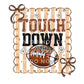 Football Coquette DTF Transfers, Ready to Press, T-shirt Transfers, Heat Transfer, Direct to Film, Game Day, Fall, Bows, Touch Down, Preppy