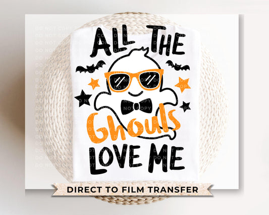 All The Ghouls Love Me DTF Transfer, Ready to Press, T-shirt Transfer, Heat Transfer, Direct to Film, Fall, Autumn, Boy Ghost, Baby Boy