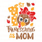 1st Thanksgiving as Mom DTF Transfer, Ready to Press, T-shirt Transfer, Heat Transfer, Direct to Film, Matching Shirts, Mommy and Me