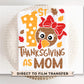 1st Thanksgiving as Mom DTF Transfer, Ready to Press, T-shirt Transfer, Heat Transfer, Direct to Film, Matching Shirts, Mommy and Me