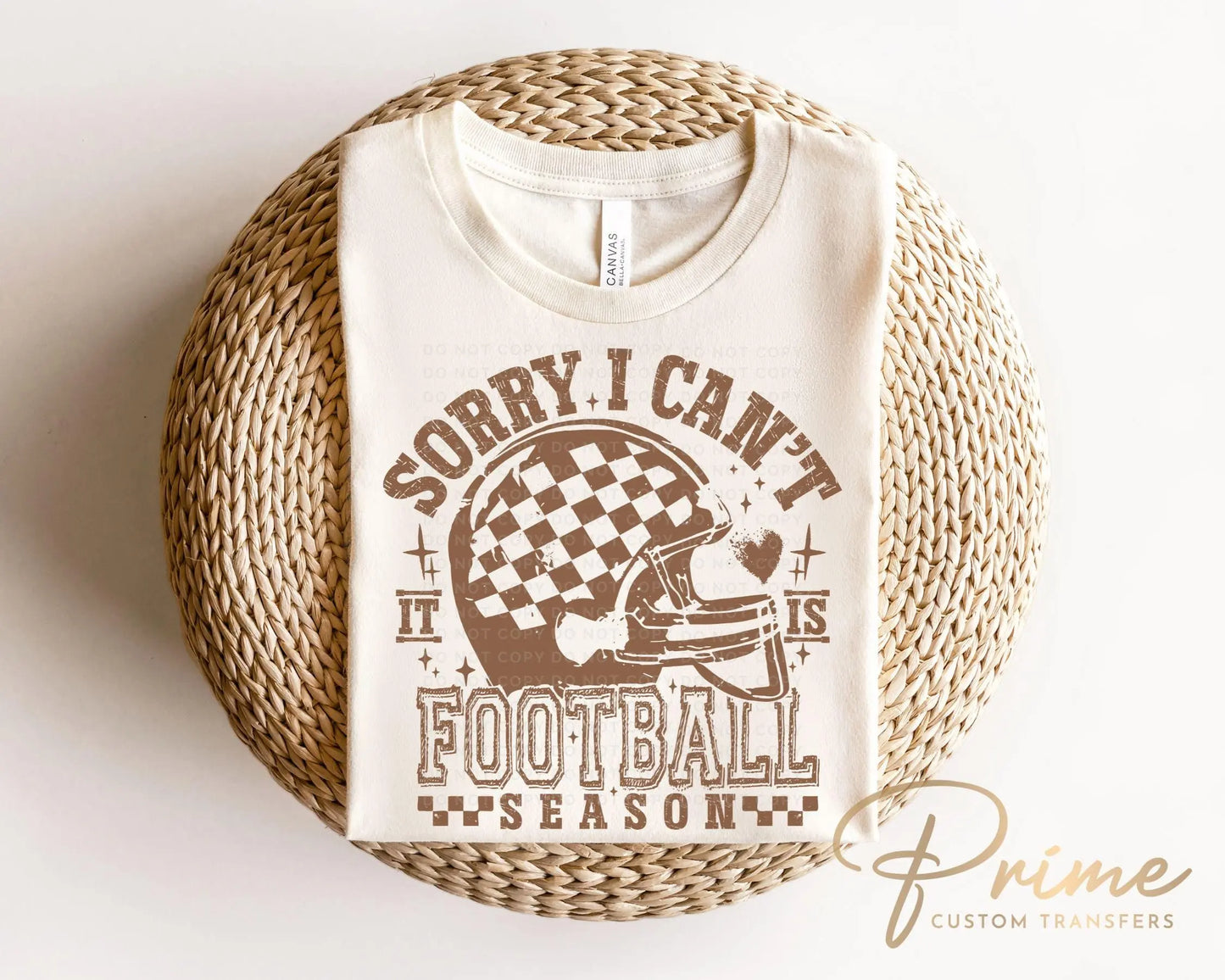 Sorry I Can't It Is Football Season DTF Transfer, Ready to Press, T-shirt Transfer, Heat Transfer, Direct to Film, Sports Mom, Funny, Trendy