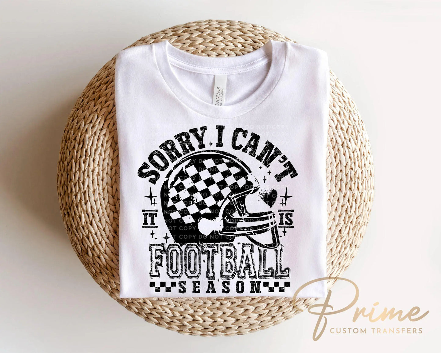 Sorry I Can't It Is Football Season DTF Transfer, Ready to Press, T-shirt Transfer, Heat Transfer, Direct to Film, Sports Mom, Funny, Trendy