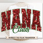 Nana Claus Christmas DTF Transfer, Ready to Press, T-shirt Transfer, Heat Transfer, Faux Glitter, Matching Family Shirt, Gift for Grandma