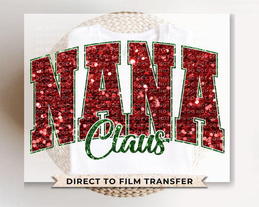 Nana Claus Christmas DTF Transfer, Ready to Press, T-shirt Transfer, Heat Transfer, Faux Glitter, Matching Family Shirt, Gift for Grandma