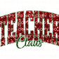 Teacher Claus DTF Transfer, Ready to Press, T-shirt Transfer, Heat Transfer, Faux Glitter, Direct to Film, Shirt, Christmas Gift for Teacher