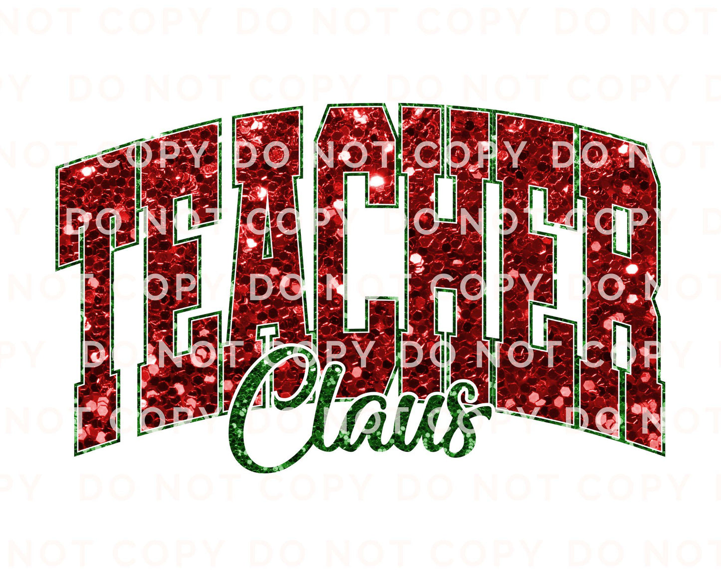 Teacher Claus DTF Transfer, Ready to Press, T-shirt Transfer, Heat Transfer, Faux Glitter, Direct to Film, Shirt, Christmas Gift for Teacher