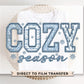 Cozy Season DTF Transfer, Ready to Press, T-shirt Transfer, Heat Transfer, Direct to Film, Cold Peel, Faux Embroidery, Winter, Snowflakes