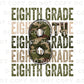 Eighth Grade DTF Transfer, First Day of School, Heat Transfer, Ready to Press, Direct to Film, Camo, Camouflage, 8th, First Day of School