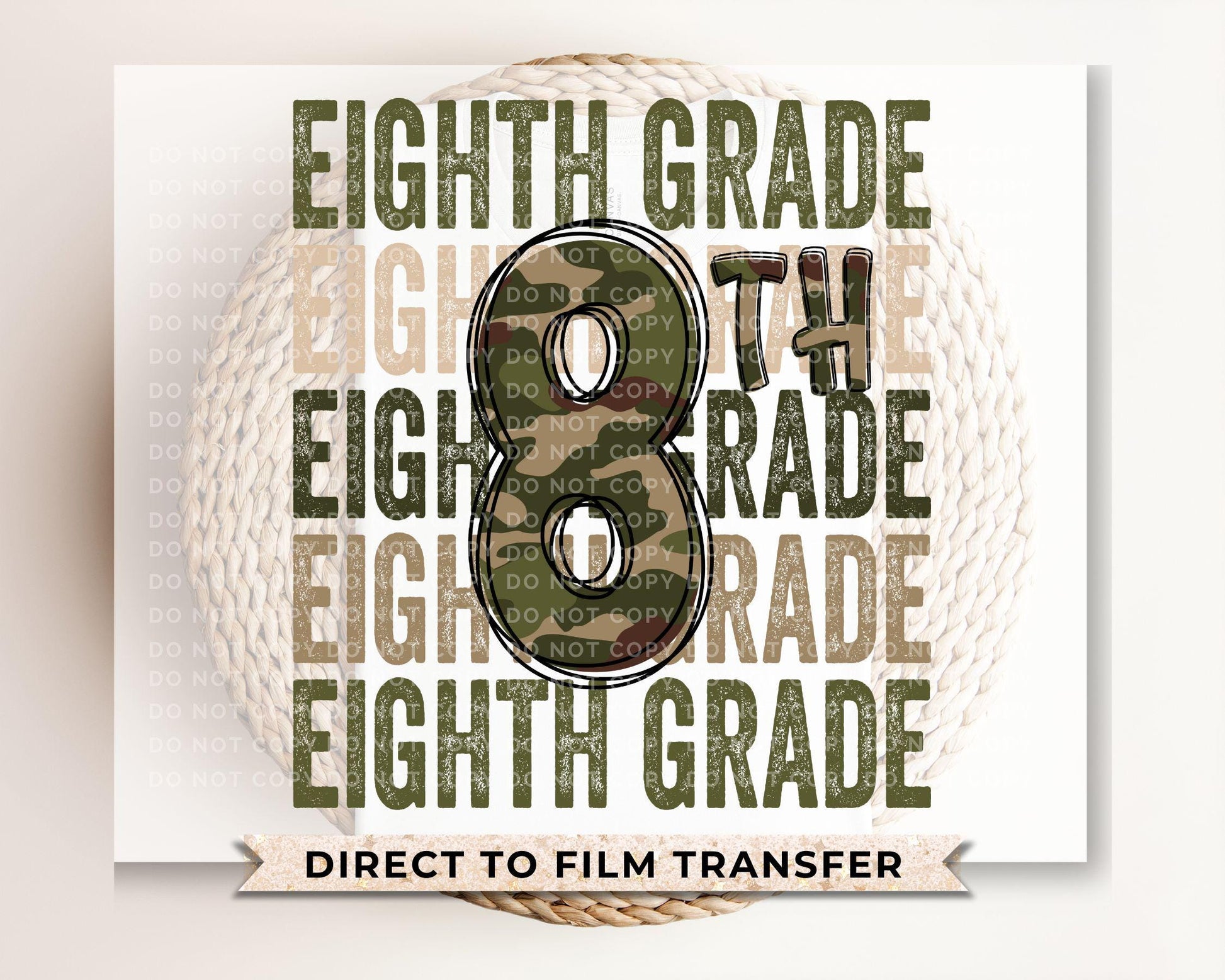 Eighth Grade DTF Transfer, First Day of School, Heat Transfer, Ready to Press, Direct to Film, Camo, Camouflage, 8th, First Day of School