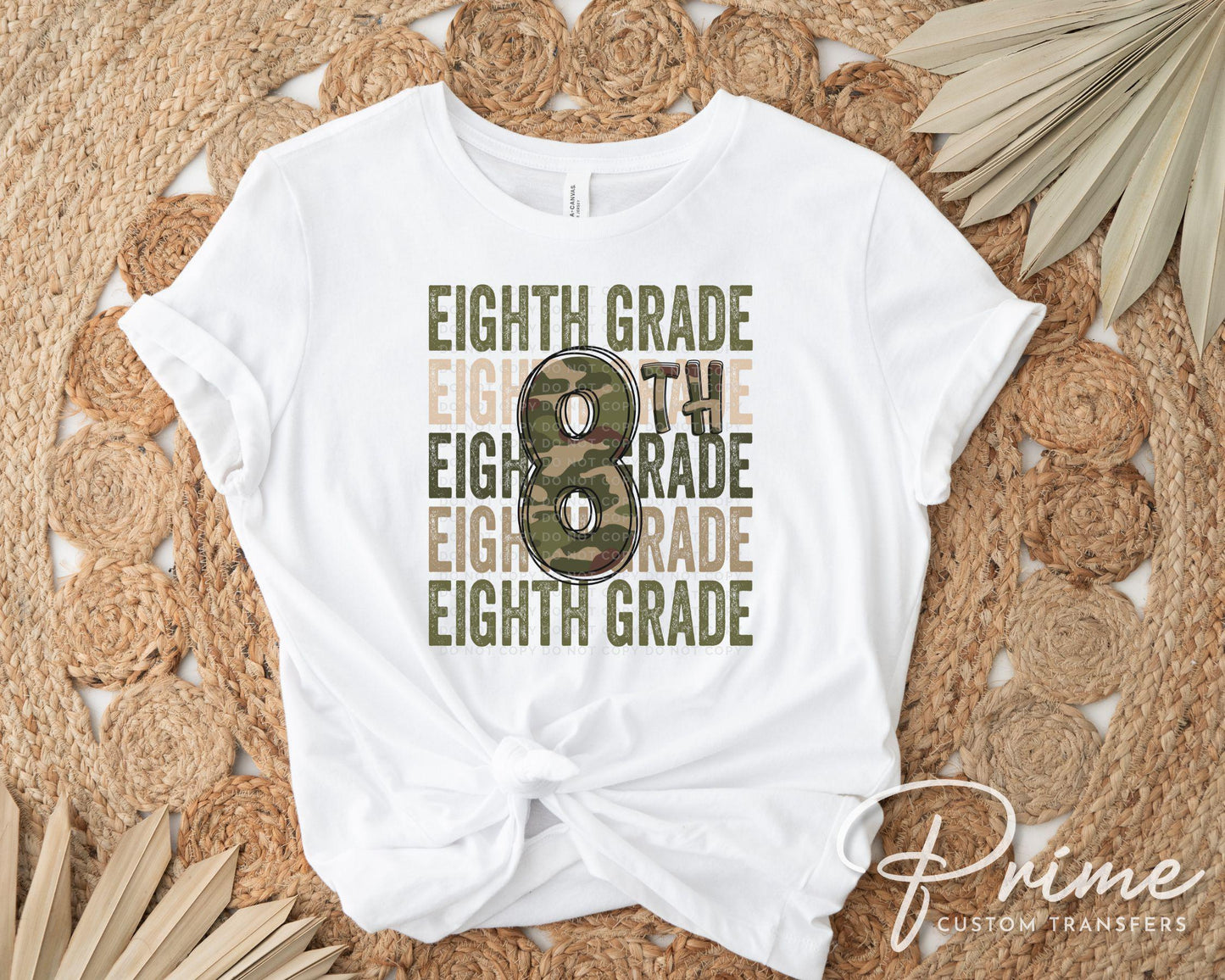 Eighth Grade DTF Transfer, First Day of School, Heat Transfer, Ready to Press, Direct to Film, Camo, Camouflage, 8th, First Day of School