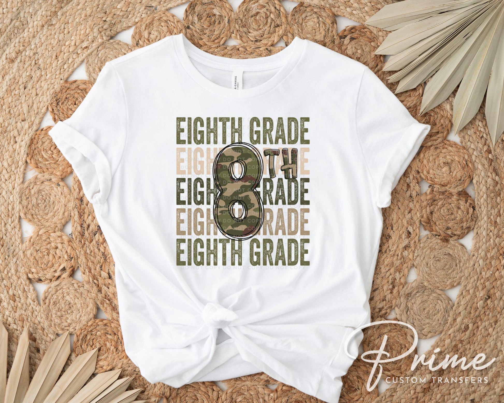 Eighth Grade DTF Transfer, First Day of School, Heat Transfer, Ready to Press, Direct to Film, Camo, Camouflage, 8th, First Day of School