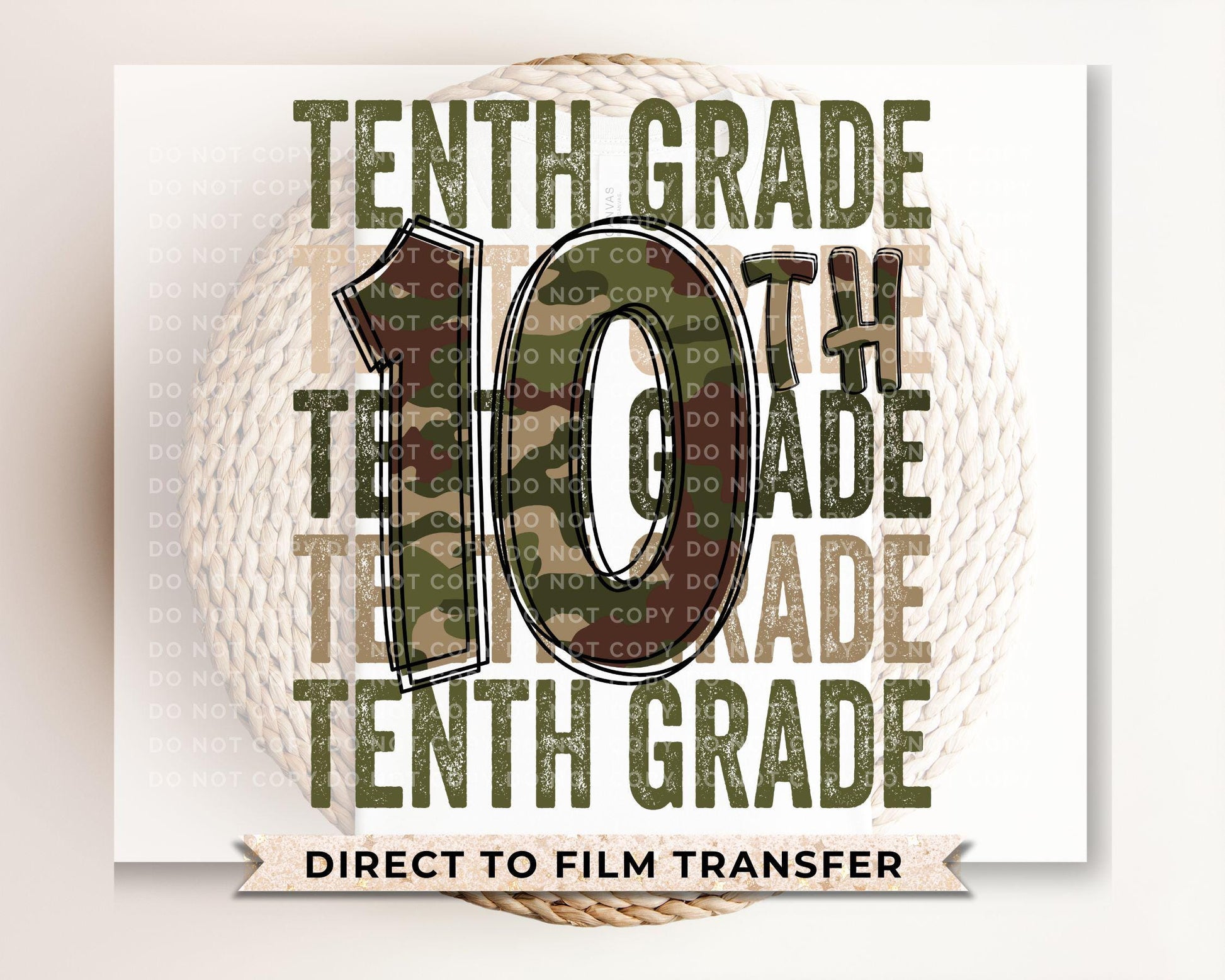 Tenth Grade DTF Transfer, First Day of School, Heat Transfer, Ready to Press, Direct to Film, Camo, Camouflage, 10th, First Day of School