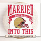 San Francisco Football DTF Transfer, Ready to Press, T-shirt Transfer, Heat Transfer, Direct to Film, Husband and Wife, Married Into This